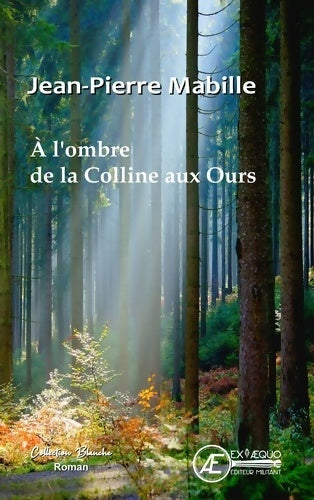 Livrenpoche : A l'ombre de la colline aux ours - Jean-Pierre Mabille - Livre