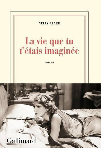 Livrenpoche : La vie que tu t?étais imaginée - Nelly Alard - Livre