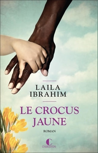 Livrenpoche : Le crocus jaune - Laila Ibrahim - Livre