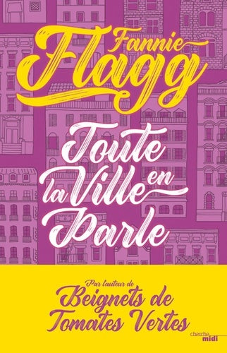 Livrenpoche : Toute la ville en parle - Fannie Flagg - Livre