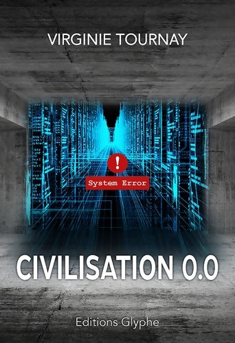 Livrenpoche : Civilisation 0. 0 - Virginie Tournay - Livre