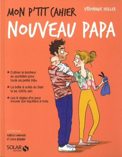 Livrenpoche : Mon p'tit cahier-nouveau papa-Les Maternelles - Véronique Deiller - Livre