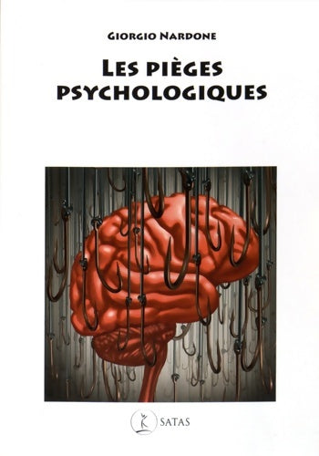Livrenpoche : Les pièges psychologiques - Nardone G. - Livre