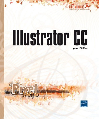 Livrenpoche : Illustrator CC - pour PC/Mac - Editions Eni - Livre