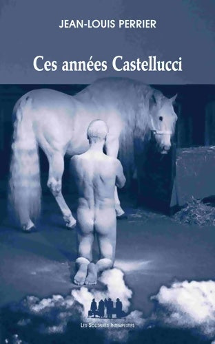 Livrenpoche : Ces années Castellucci - CASTELLUCCI ROMEO - Livre