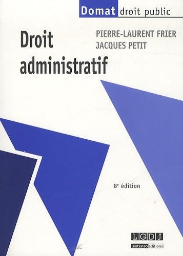 Livrenpoche : Droit administratif - Petit J. Frier P. -l. - Livre