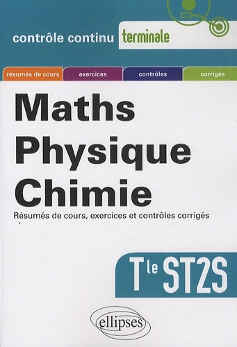 Livrenpoche : Maths Physique Chimie Terminale ST2S - Xavier Boité - Livre