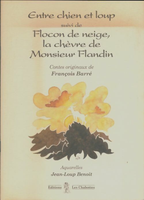 Livrenpoche : Entre chien et loup / Flocon de neige, la chèvre de monsieur Flandin - François Barré - Livre