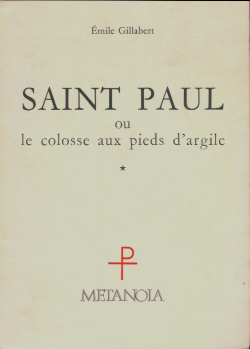 Livrenpoche : Saint-Paul ou le colosse aux pieds d'argile - Emile Gillabert - Livre