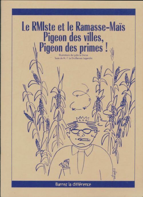 Livrenpoche : Le rmiste et le ramasse-maïs pigeon des villes pigeon des primes ! - Marie-Thé Le Druillennec-Legendre - Livre