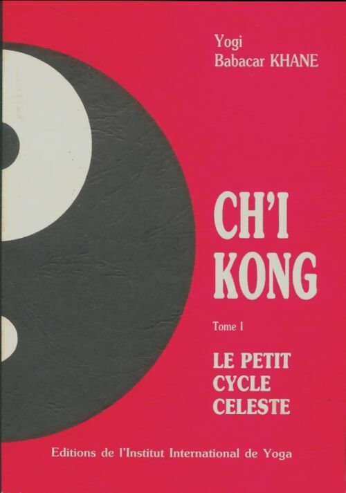 Livrenpoche : Ch'i kong Tome I : Le petit cycle celeste - Babacar Khane - Livre