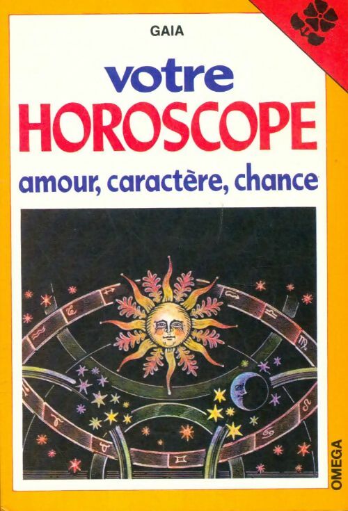 Livrenpoche : Votre horoscope : Amour, caractère, chance - Gaia - Livre