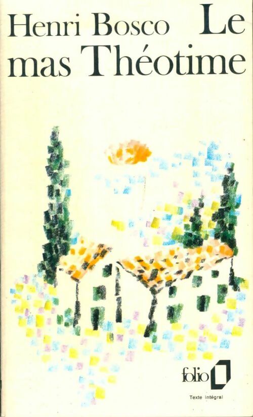 Livrenpoche : Le mas Théotime - Henri Bosco - Livre