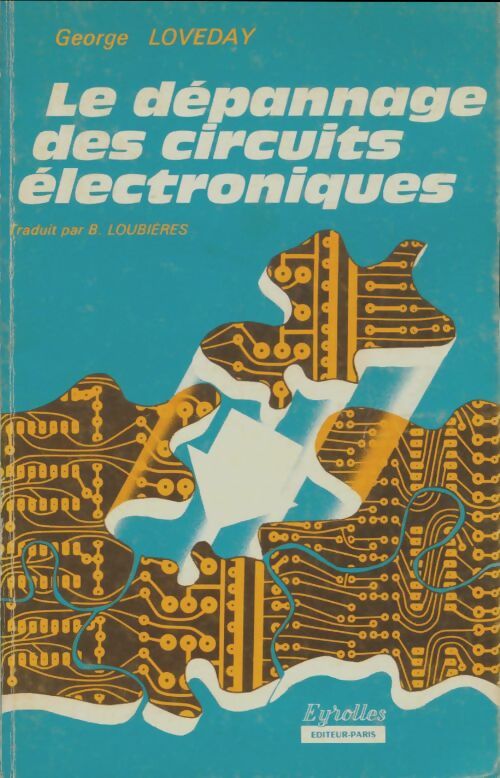 Livrenpoche : Le dépannage des circuits électroniques - George Loveday - Livre
