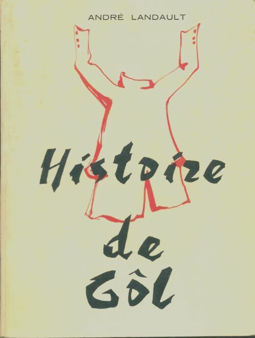 Livrenpoche : Histoire de Gôl - André Landault - Livre