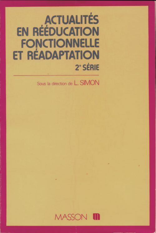 Livrenpoche : Actualités en rééducation fonctionnelle et réadaptation - Lucien Simon - Livre