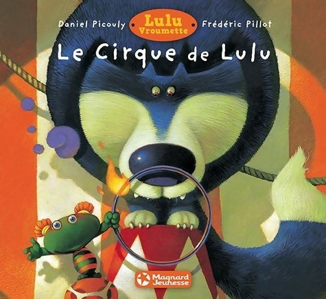 Livrenpoche : Le cirque de lulu - Daniel Picouly - Livre