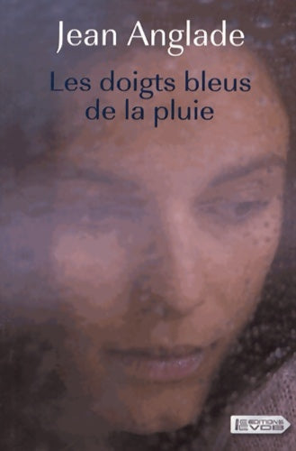 Livrenpoche : Les doigts bleus de la pluie - Jean Anglade - Livre