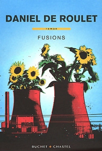 Livrenpoche : Fusions - Daniel De Roulet - Livre