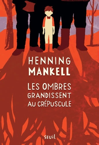Livrenpoche : Joel Gustafsson Tome I - Les Ombres grandissent au crépuscule : Joel Gustafsson Tome I - Henning Mankell - Livre