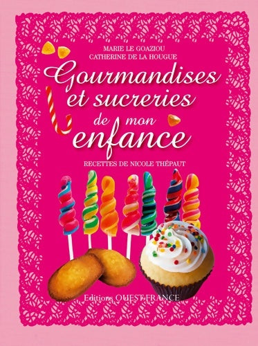 Livrenpoche : Gourmandises et sucreries de mon enfance - Catherine De La Hougue - Livre