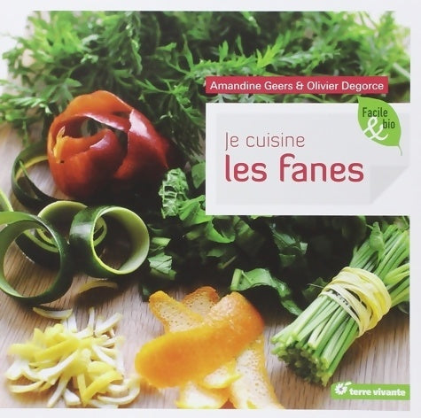Livrenpoche : Je cuisine les fanes - Amandine Geers - Livre