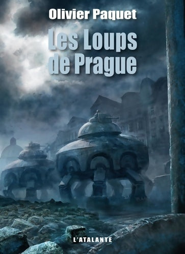 Livrenpoche : LES LOUPS DE Prague - Olivier Paquet - Livre