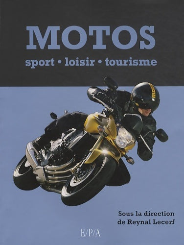 Livrenpoche : Motos : Sport loisir tourisme - Reynald Lecerf - Livre