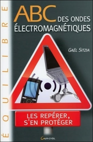 Livrenpoche : ABC des ondes électromagnétiques - Gaël Sitzia - Livre