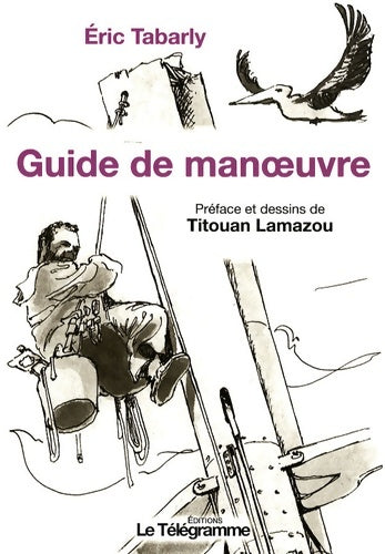 Livrenpoche : GUIDE DE MANOEUVRE - LAMAZOU Titouan - Livre