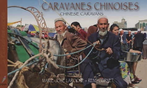 Livrenpoche : Caravanes chinoises édition bilingue français-anglais - Marie-José Laroche - Livre