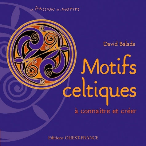 Livrenpoche : Motifs celtiques à connaître et créer - David Balade - Livre