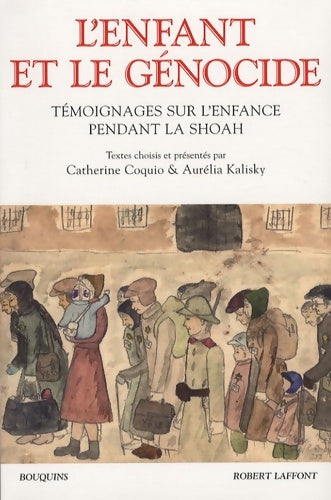 Livrenpoche : L'Enfant et le génocide. Témoignages sur l'enfance pendant la Shoah - Catherine Coquio - Livre
