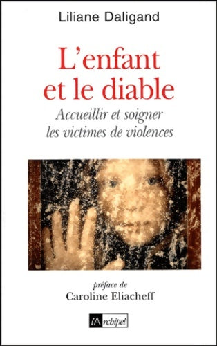 Livrenpoche : L enfant et le diable - Liliane Daligand - Livre