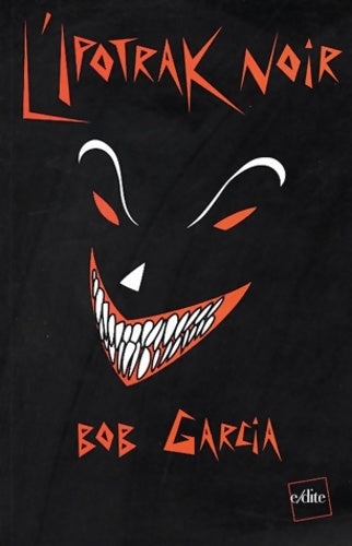 Livrenpoche : L'Ipotrak noir - Bob Garcia - Livre