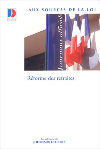 Livrenpoche : Réforme des retraites - Journaux Officiels - Livre