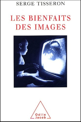 Livrenpoche : Les Bienfaits des images - Serge Tisseron - Livre