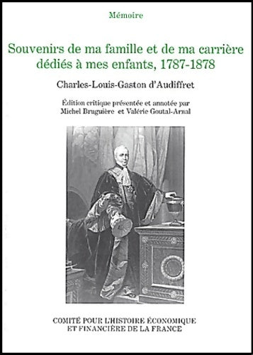 Livrenpoche : SOUVENIRS DE MA FAMILLE ET DE MA CARRIERE DEDIES A MES ENFANTS 1787-1878 - Gaston D' Audiffret - Livre