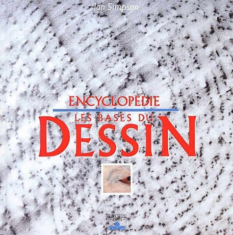 Livrenpoche : Encyclopédie : Les Bases du dessin - Ian Simpson - Livre