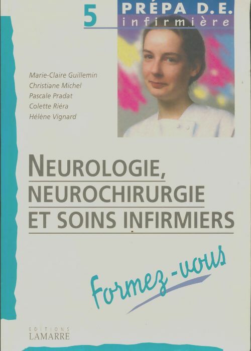 Livrenpoche : Neurologie neurochirurgie et soins infirmiers formez vous - Guillemin - Livre
