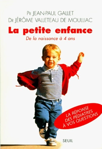 Livrenpoche : La Petite Enfance. De la naissance à 4 ans - Jean-Paul Gallet - Livre