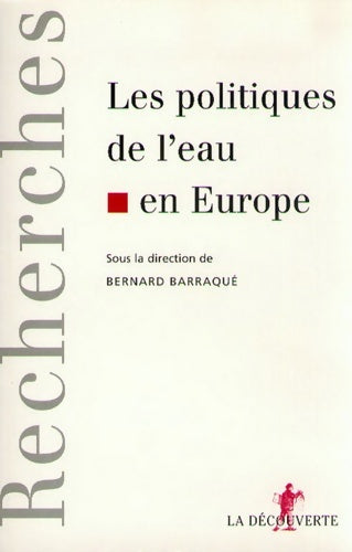 Livrenpoche : Les politiques de l'eau en Europe - Bernard Barraqué - Livre
