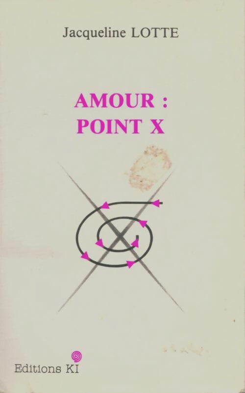 Amour : Point X - Jacqueline Lotte - Livre