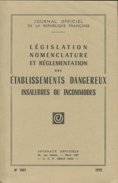Livrenpoche : Législation nomenclature et réglementation des établissements dangereux, insalubres ou incommodes - Collectif - Livre