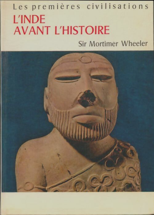 Livrenpoche : L'Inde avant l'histoire - Mortimer Wheeler - Livre