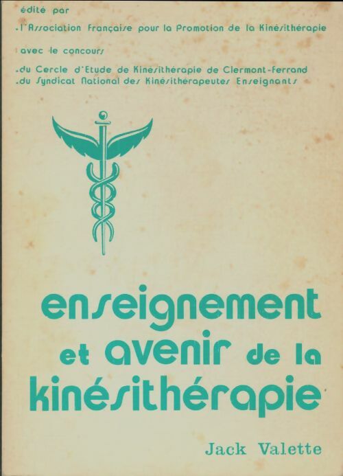 Livrenpoche : Enseignement et avenir de la kinésithérapie - Jack Valette - Livre