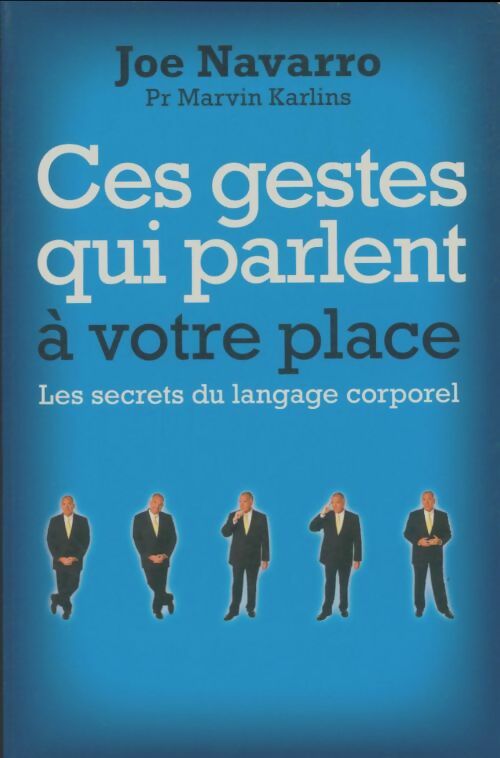 Livrenpoche : Ces gestes qui parlent à votre place - Joe Navarro - Livre