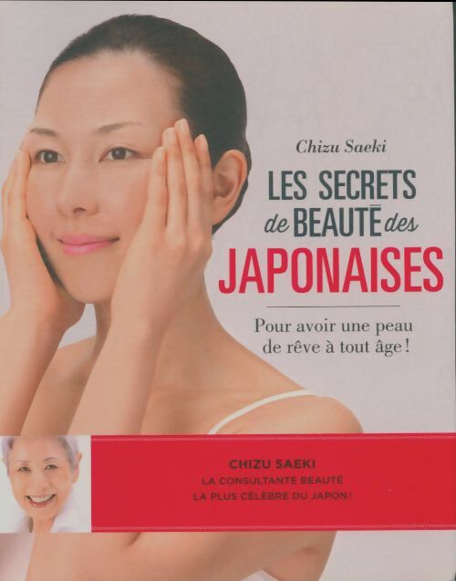 Livrenpoche : Les secrets de beauté des japonaises - Chizu Saeki - Livre