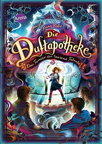 Livrenpoche : Die Duftapotheke . Das Turnier der tausend Talente - Anna Ruhe - Livre