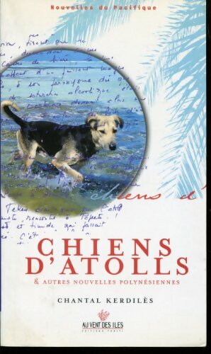 Livrenpoche : Chiens d atolls - Chantal Kerdilès - Livre